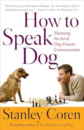 How to Speak Dog by Stanley Coren
