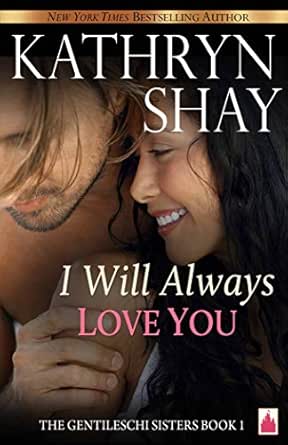 I Will Always Love You by Kathryn Shay