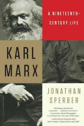 Karl Marx: A Nineteenth-Century Life by Jonathan Sperber