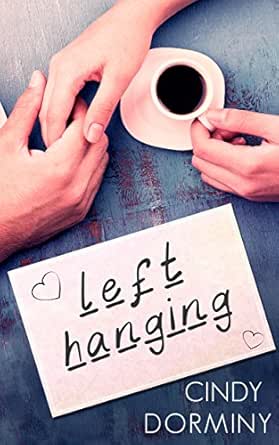 Left Hanging by Cindy Dorminy