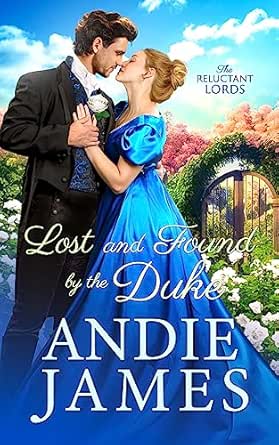 Lost and Found by the Duke by Andie James