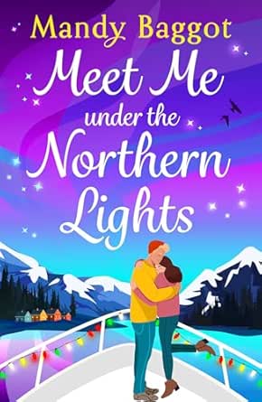 Meet Me Under the Northern Lights by Mandy Baggot