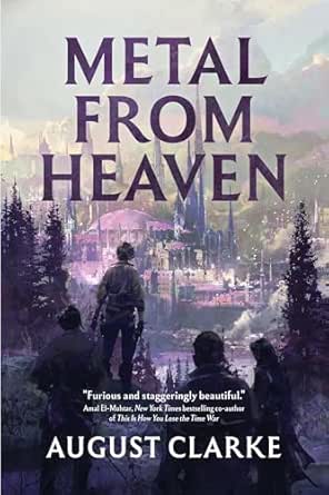 Metal from Heaven by August Clarke