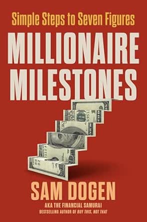 Millionaire Milestones by Sam Dogen