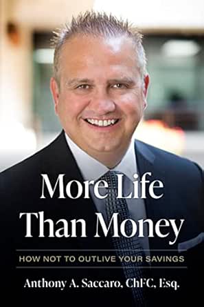 More Life Than Money by Anthony A. Saccaro