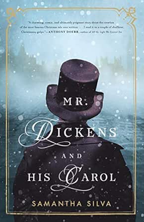 Mr. Dickens and His Carol by Samantha Silva