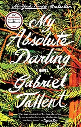 My Absolute Darling by Gabriel Tallent