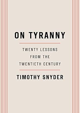On Tyranny by Timothy Snyder