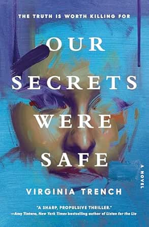 Our Secrets Were Safe by Virginia Trench