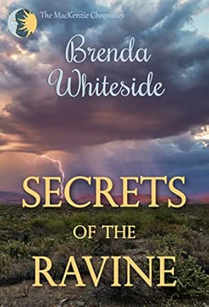 Secrets of the Ravine by Brenda Whiteside