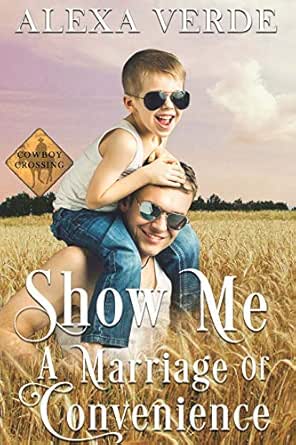 Show Me a Marriage of Convenience by Alexa Verde