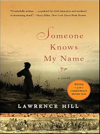 Someone Knows My Name by Lawrence Hill
