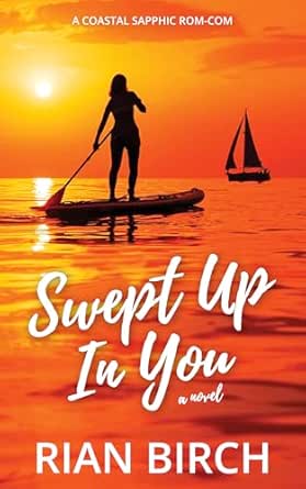 Swept Up in You by Rian Birch