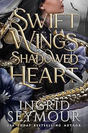 Swift Wings Shadowed Heart by Ingrid Seymour