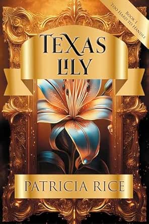 Texas Lily by Patricia Rice