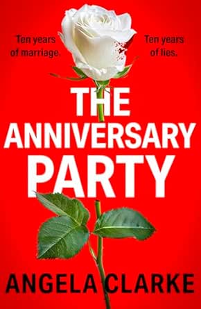 The Anniversary Party by Angela Clarke
