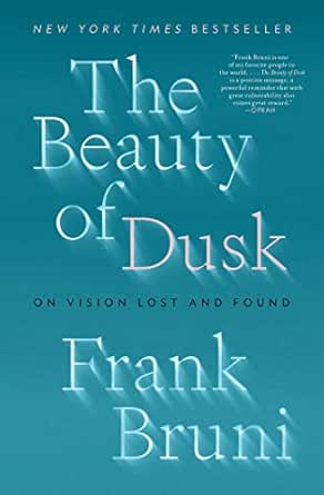 The Beauty of Dusk by Frank Bruni