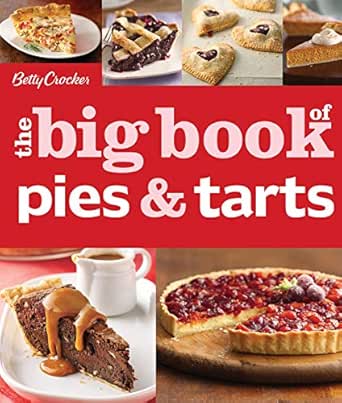 The Big Book of Pies & Tarts by Betty Crocker