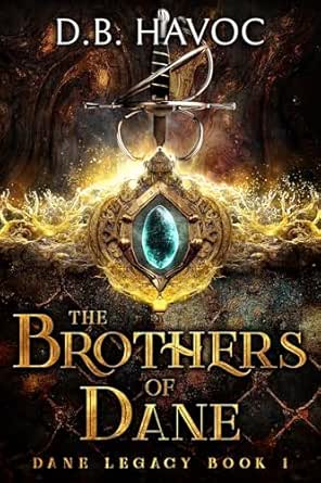 The Brothers of Dane by D.B.  Havoc
