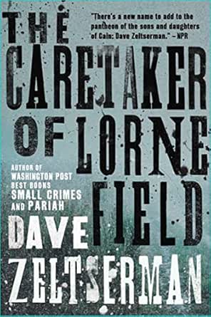 The Caretaker of Lorne Field by Dave Zeltserman