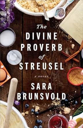 The Divine Proverb of Streusel by Sara Brunsvold
