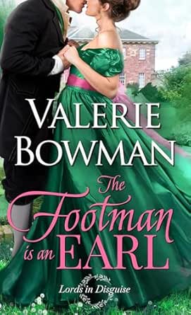 The Footman Is an Earl by Valerie Bowman
