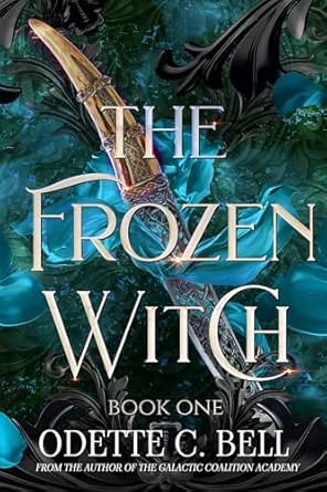 The Frozen Witch (Book 1) by Odette C. Bell