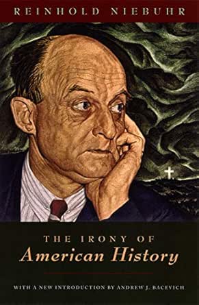 The Irony of American History