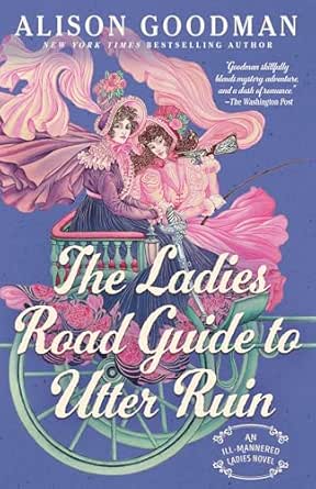 The Ladies Road Guide to Utter Ruin