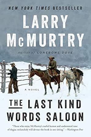 The Last Kind Words Saloon by Larry McMurtry