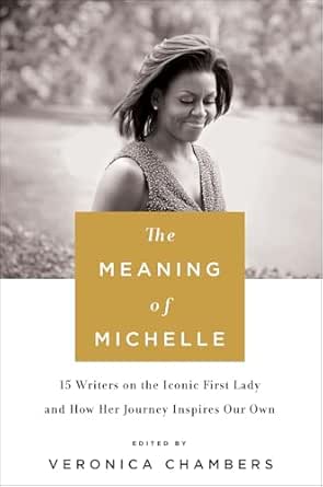 The Meaning of Michelle by Veronica Chambers