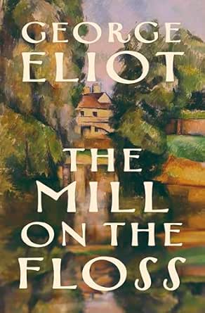 The Mill on the Floss by George Eliot