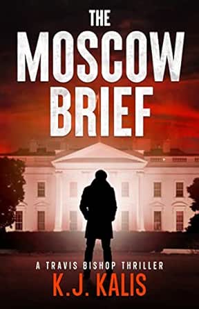 The Moscow Brief by K.J. Kalis