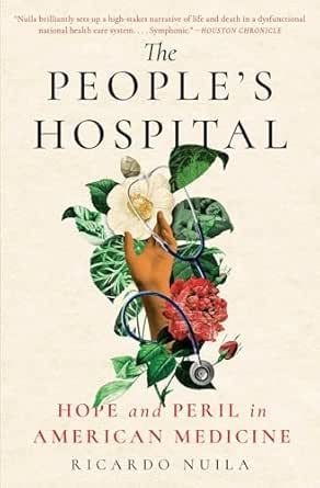 The People’s Hospital by Ricardo Nuila
