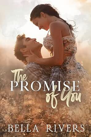 The Promise of You by Bella Rivers