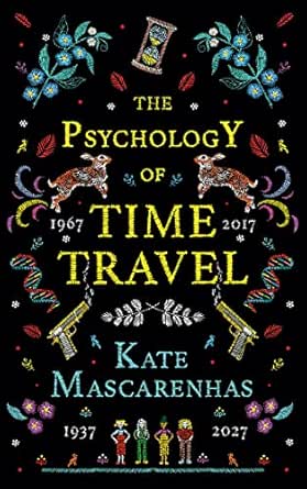 The Psychology of Time Travel by Kate Mascarenhas