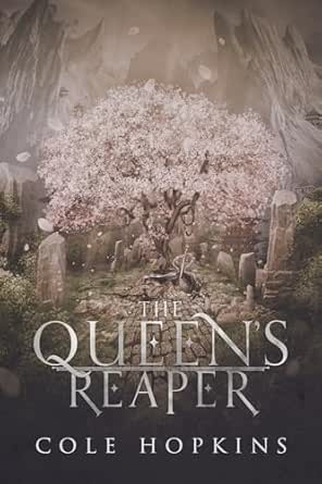 The Queen’s Reaper by Cole Hopkins