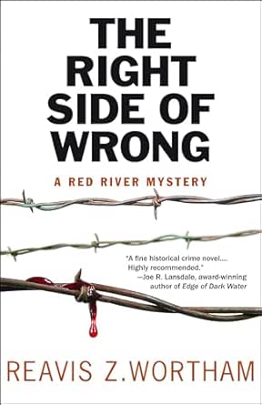 The Right Side of Wrong by Reavis Z. Wortham