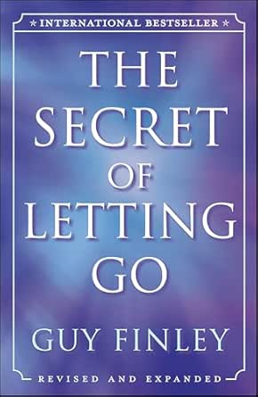 The Secret of Letting Go by Guy Finley