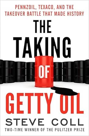 The Taking of Getty Oil by Steve Coll