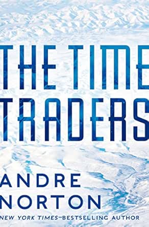 The Time Traders by Andre Norton