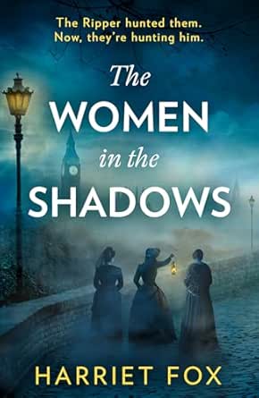The Women in the Shadows by Harriet Fox