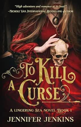 To Kill a Curse by Jennifer Jenkins