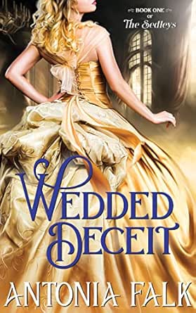 Wedded Deceit by Antonia Falk