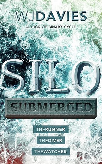 Silo Submerged: (The Runner, The Diver, The Watcher)