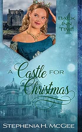 A Castle for Christmas by Stephenia H. McGee