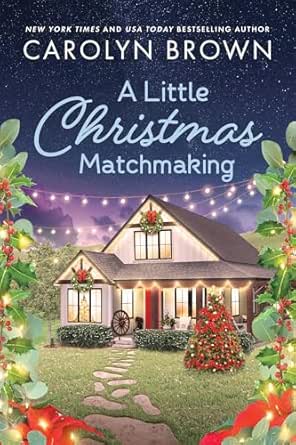 A Little Christmas Matchmaking by Carolyn Brown