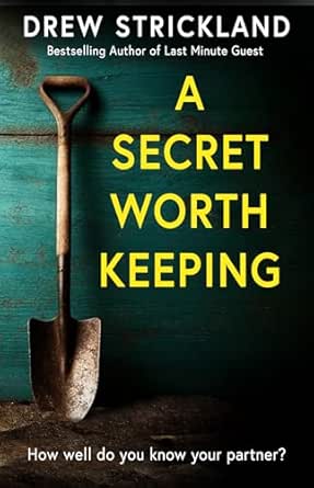 A Secret Worth Keeping by Drew Strickland