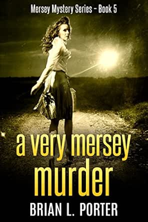 A Very Mersey Murder by Brian L. Porter