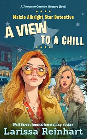A View to a Chill by Larissa Reinhart
